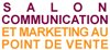 Salon Communication et Marketing au Point de Vente