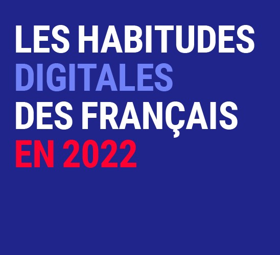 Les habitudes digitales des Français en 2022 : infographie